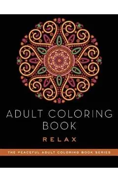 Adult Coloring Book: Relax - Adult Coloring Books