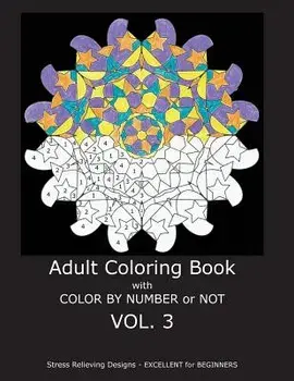 Adult Coloring Book with Color by Number or Not, Paperback/C. R. Gilbert