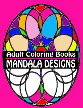 Adult Coloring Books Mandala Designs: Over 40 Detailed Stress Busting Patterns for Grown Ups/Coloring Books 4. You
