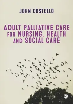Adult Palliative Care for Nursing, Health and Social Care, Paperback/***