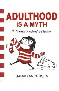 Adulthood is a Myth