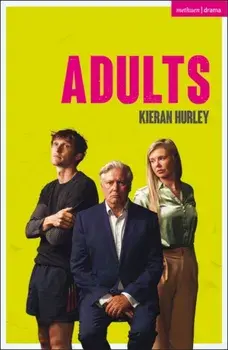 Adults, Paperback/Hurley Kieran Hurley