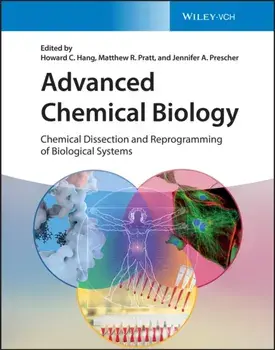 Advanced Chemical Biology. Chemical Dissection and Reprogramming of Biological Systems, Hardback/***