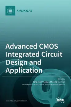Advanced CMOS Integrated Circuit Design and Application, Hardcover/Jong-Ryul Yang