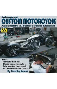 Advanced Custom Motorcycle Assembly & Fabrication - Timothy Remus