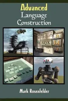 Advanced Language Construction, Paperback/Mark Rosenfelder