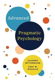 Advanced Pragmatic Psychology, Paperback/Gary M. Douglas