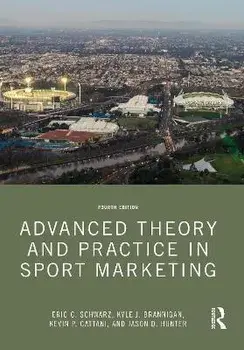 Advanced Theory and Practice in Sport Marketing. 4 ed, Paperback/***