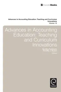Advances in Accounting Education. Teaching and Curriculum Innovations, Hardback/***