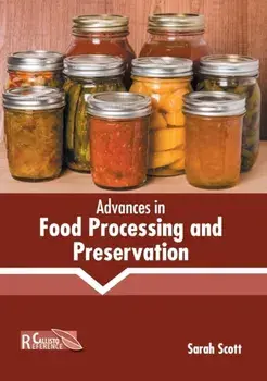Advances in Food Processing and Preservation, Hardcover/Sarah Scott