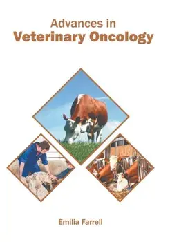 Advances in Veterinary Oncology, Hardcover/Emilia Farrell