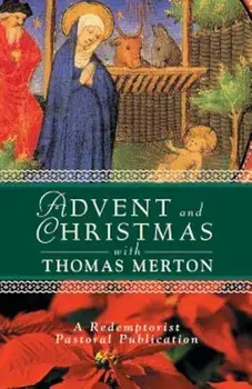 Advent Christmas Merton, Paperback/Redemptorist Pastoral Publication