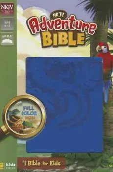 Adventure Bible-NKJV, Hardcover/Lawrence O. Richards