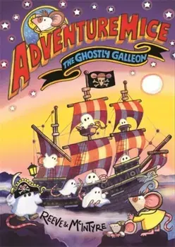 Adventuremice: The Ghostly Galleon, Paperback/Sarah McIntyre