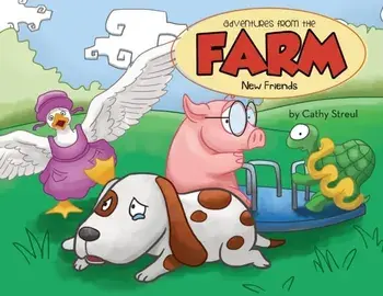 Adventures from the Farm: New Friends, Paperback/Streul Cathy