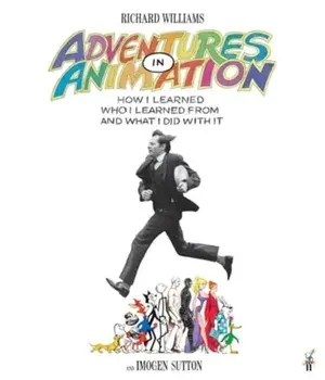 Adventures in Animation. How I Learned Who I Learned From and What I Did with It, Main, Hardback/Imogen Sutton