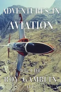 Adventures in Aviation, Paperback/Wg Cdr Roy Gamblin Afc