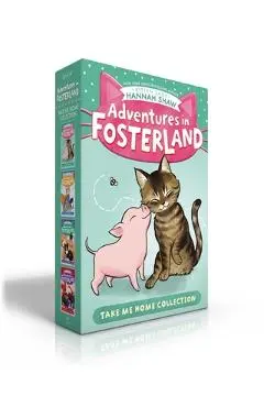 Adventures in Fosterland Take Me Home Collection (Boxed Set): Emmett and Jez; Super Spinach; Baby Badger; Snowpea the Puppy Queen - Hannah Shaw
