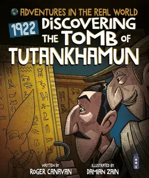 Adventures in the Real World: Discovering The Tomb of Tutankhamun, Paperback/Roger Canavan
