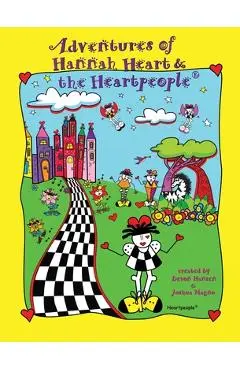 Adventures of Hannah Heart and the Heartpeople(R) - Devon Hansen