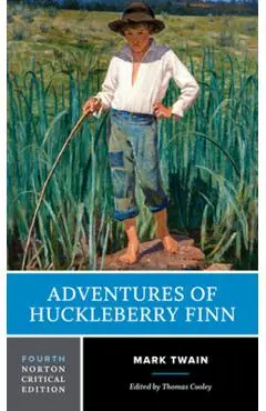 Adventures of Huckleberry Finn: A Norton Critical Edition - Mark Twain