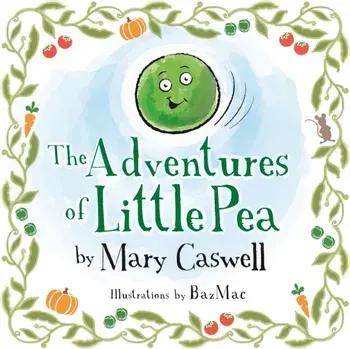 Adventures of Little Pea, Paperback/Mary Caswell