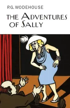 Adventures of Sally, Hardback/P. G. Wodehouse
