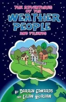 Adventures of the Weather People and Friends, Paperback/Lilian Horgan