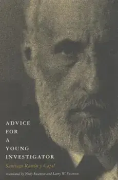 Advice for a Young Investigator, Paperback/Santiago Ramon y. Cajal