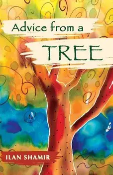 Advice from a Tree 8.5 X 5.5 Gift Edition: 8.5 X 5.5 Gift Edition, Paperback/Ilan Shamir