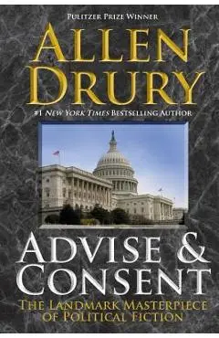 Advise and Consent - Allen Drury