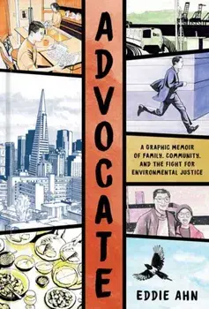 Advocate. A Graphic Memoir, Hardback/Eddie Ahn
