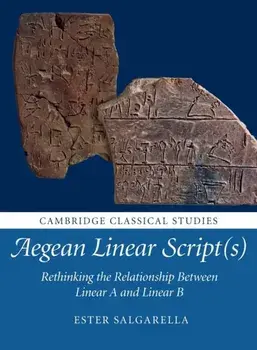 Aegean Linear Script(s). Rethinking the Relationship Between Linear A and Linear B, Paperback/***
