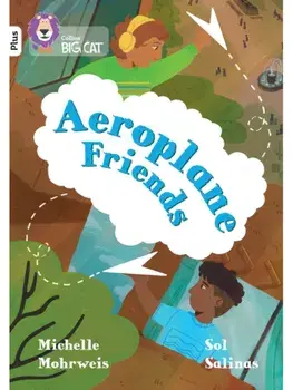 Aeroplane Friends. Band 10+/White Plus, Paperback/Michelle Mohrweis