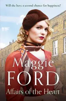 Affairs of the Heart. An enthralling historical saga of love and heartache, Paperback/Maggie Ford