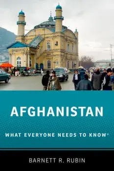 Afghanistan: What Everyone Needs to Know(r), Paperback/Barnett R. Rubin