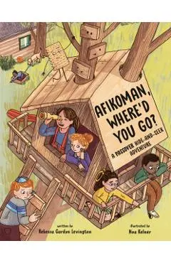 Afikoman, Where'd You Go?: A Passover Hide-And-Seek Adventure - Rebecca Gardyn Levington