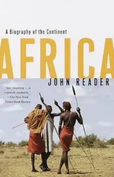 Africa: A Biography of the Continent, Paperback/John Reader