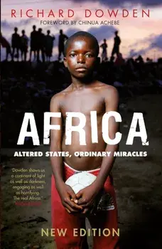 Africa. Altered States, Ordinary Miracles, Paperback/Richard Dowden