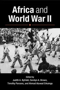 Africa and World War II, Paperback/Judith Byfield