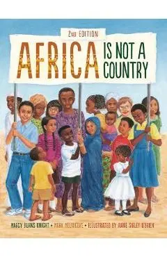Africa Is Not a Country, 2nd Edition - Mark Melnicove