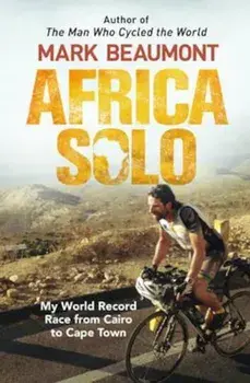 Africa Solo, Paperback/Mark Beaumont