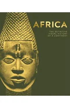 Africa: The Definitive Visual History of a Continent - Dk