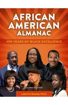 African American Almanac: 400 Years of Black Excellence - Lean'tin Bracks