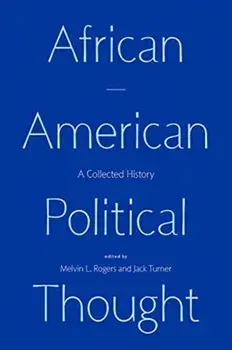 African American Political Thought. A Collected History, Paperback/***