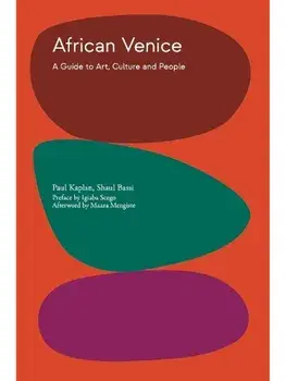 African Venice. A Guide to Art, Culture and People, Paperback/Shaul Bassi