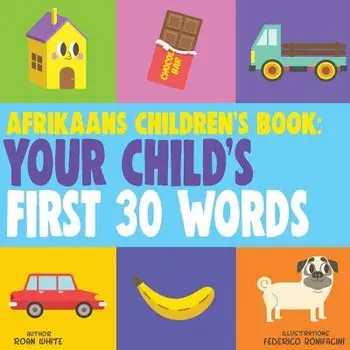 Afrikaans Children's Book: Your Child's First 30 Words, Paperback/Federico Bonifacini