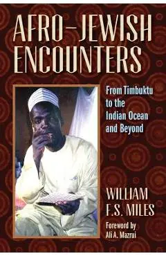 Afro-Jewish Encounters - William F. S. Miles