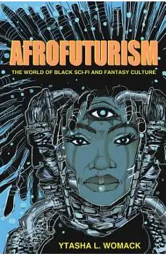 Afrofuturism - Ytasha L. Womack