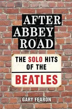 After Abbey Road: The Solo Hits of The Beatles, Paperback/Gary Fearon